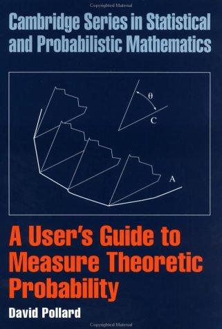 A User's Guide to Measure Theoretic Probability