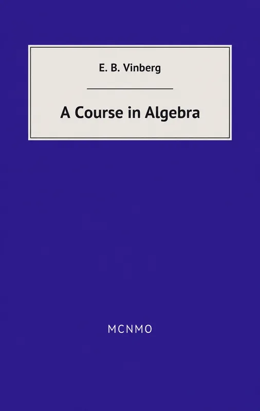 A Course in Algebra